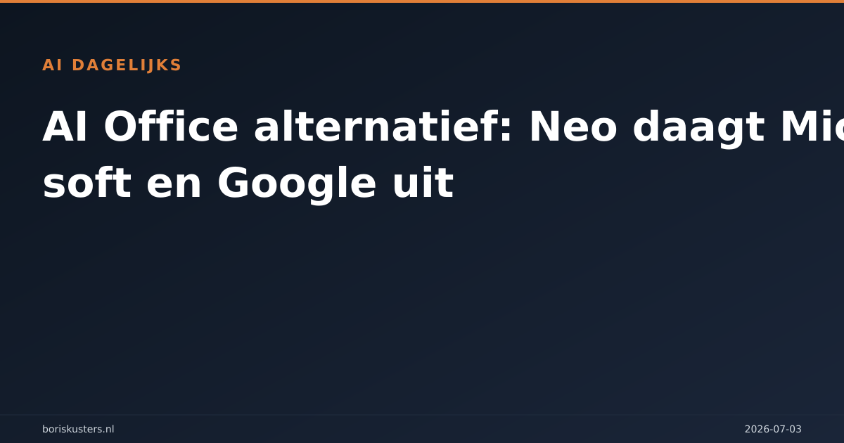 AI Office alternatief: Neo daagt Microsoft en Google uit