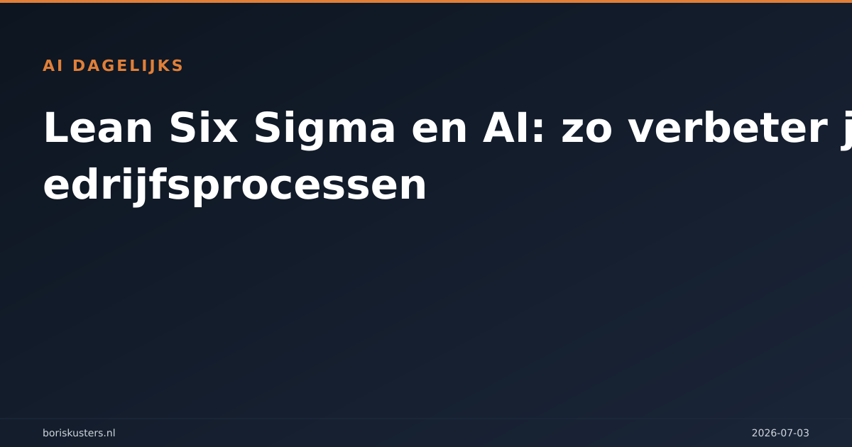 Lean Six Sigma en AI: zo verbeter je bedrijfsprocessen