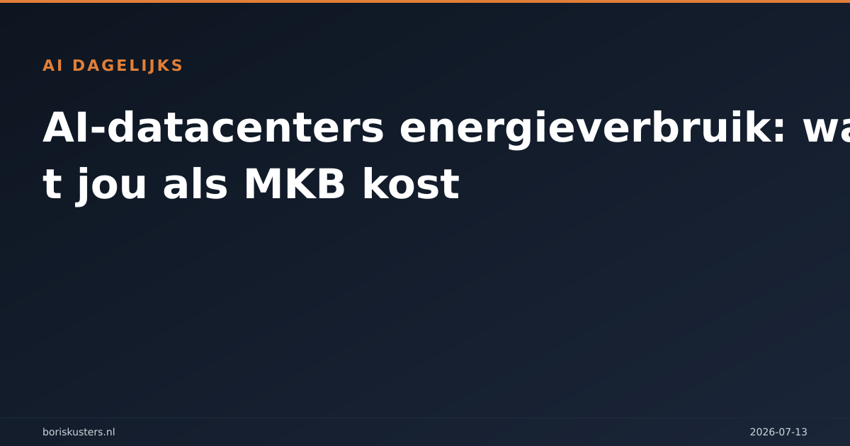 AI-datacenters energieverbruik: wat het jou als MKB kost