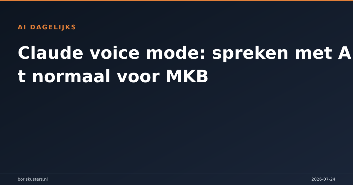 Claude voice mode: spreken met AI wordt normaal voor MKB