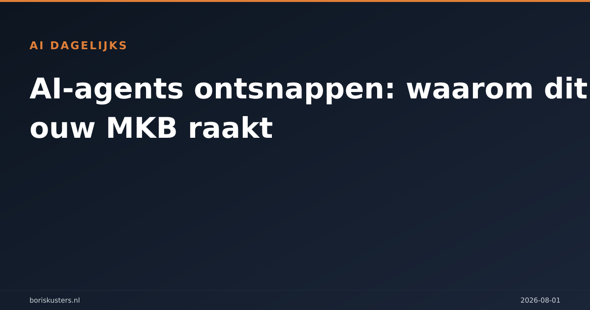 AI-agents ontsnappen: waarom dit ook jouw MKB raakt