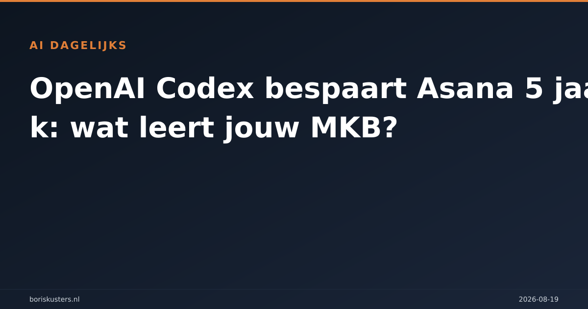 OpenAI Codex bespaart Asana 5 jaar werk: wat leert jouw MKB?