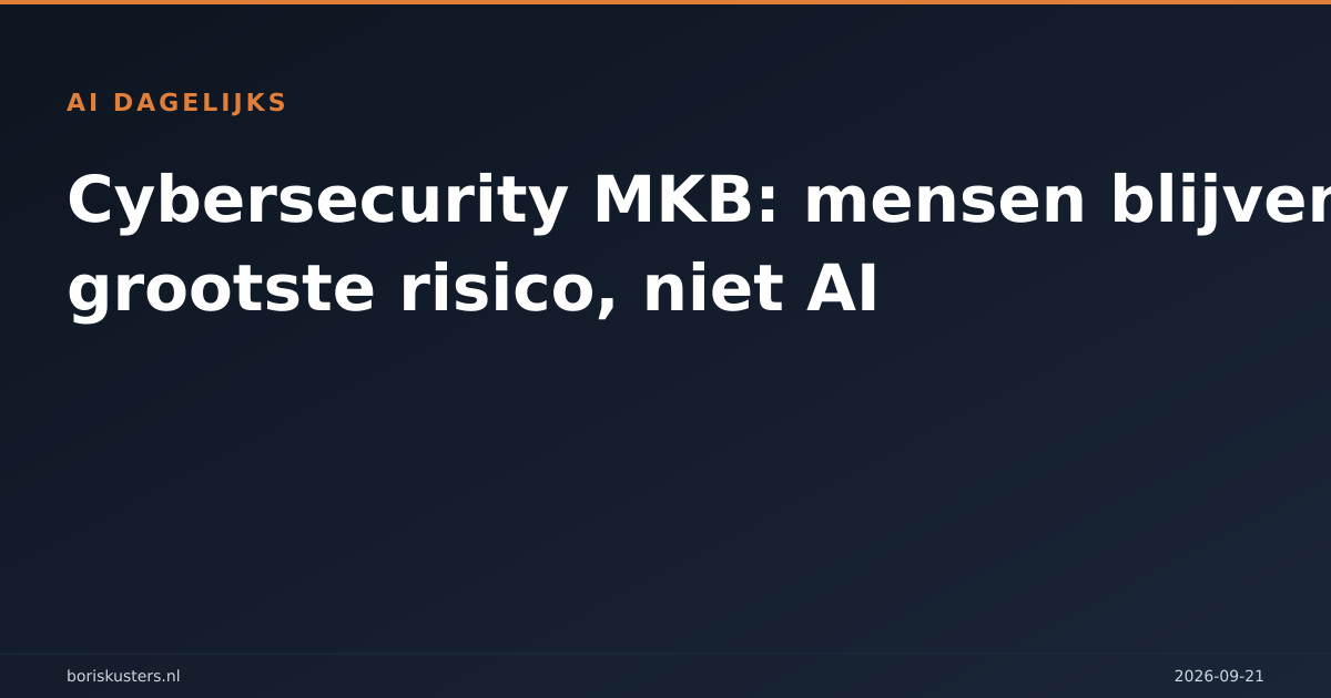 Cybersecurity MKB: mensen blijven het grootste risico, niet AI